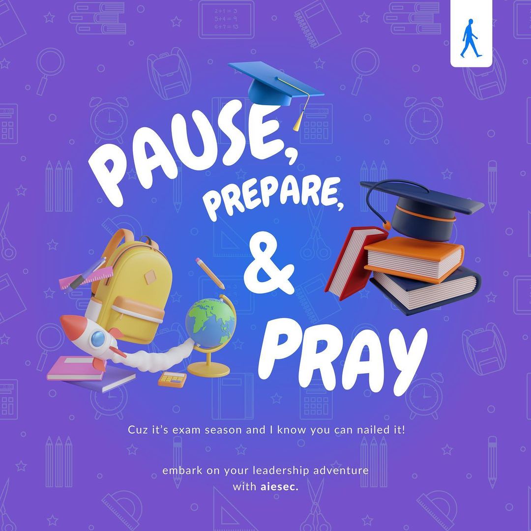 Pause, Prepare, and Pray – Cuz it’s exam season and I know you can nailed it.