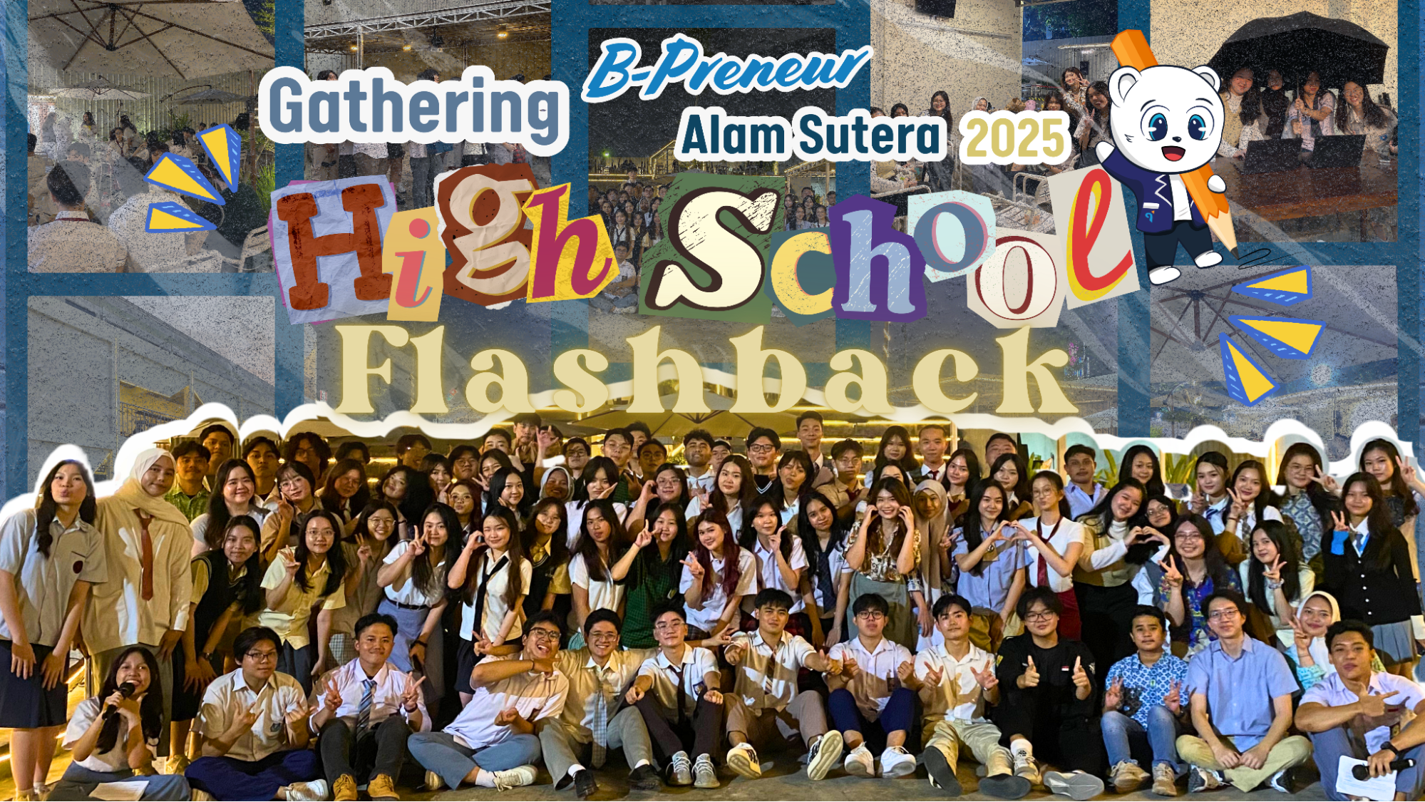 GATHERING B-PRENEUR ALAM SUTERA 2025: HIGH SCHOOL FLASHBACK, WHERE MEMORIES COME ALIVE