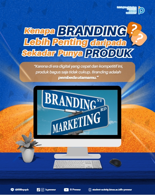 Kenapa Branding Lebih Penting daripada Sekedar Punya Produk Bagus?