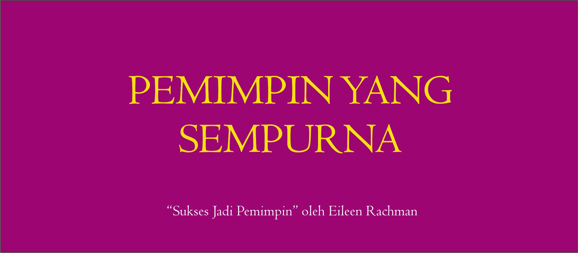 Pemimpin Yang Sempurna