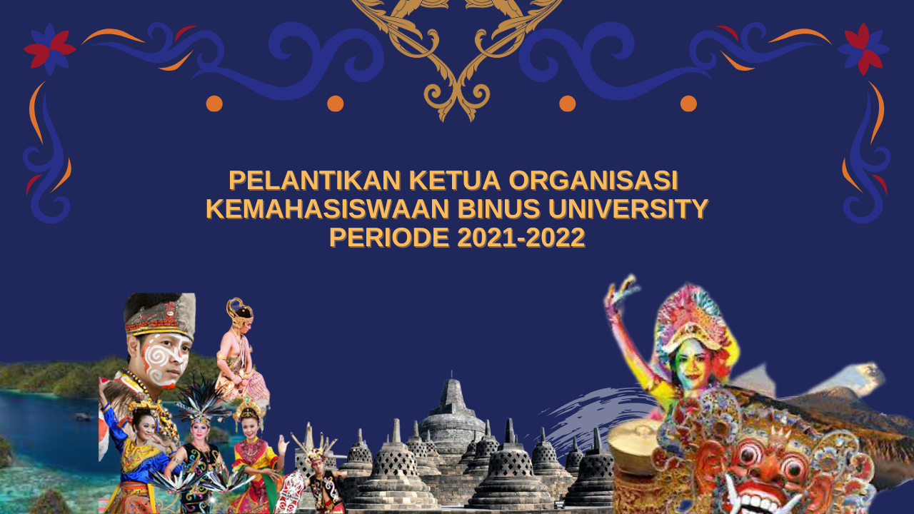 Pelantikan Ketua Organisasi Kemahasiswaan Binus University Periode 2021-2022