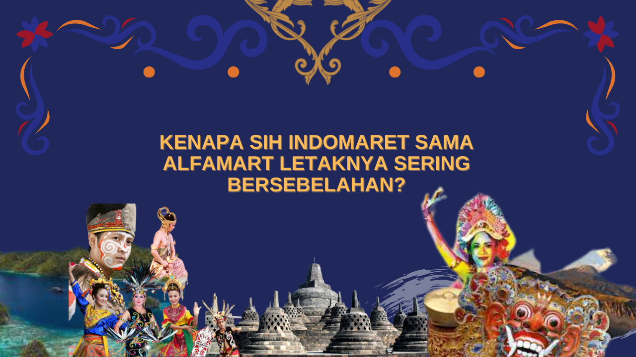 Kenapa sih Indomaret sama Alfamart Letaknya Sering Bersebelahan?