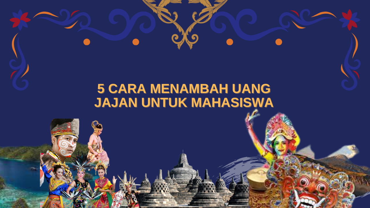 5 Cara Menambah Uang Jajan untuk Mahasiswa