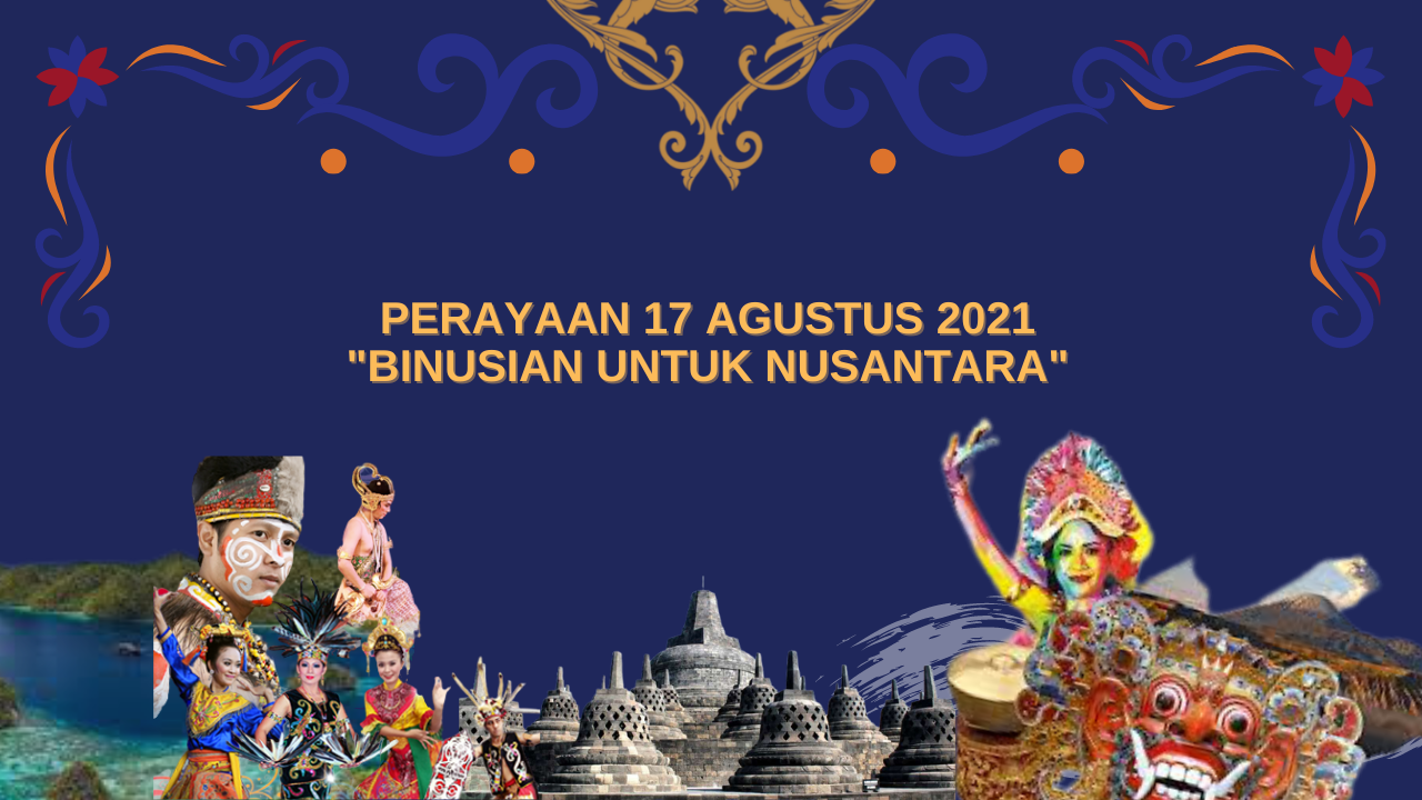 Perayaan 17 Agustus 2021 “BINUSIAN untuk NUSANTARA”