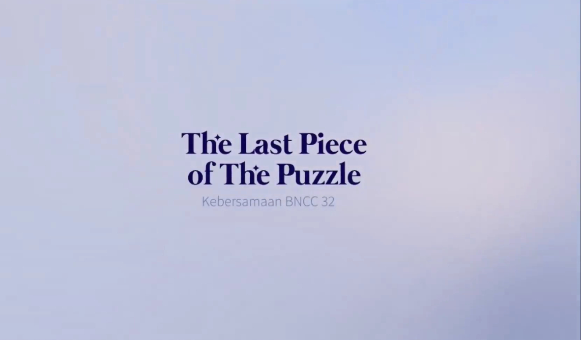 BNCC Last Togetherness: “The Last Piece of the Puzzle”