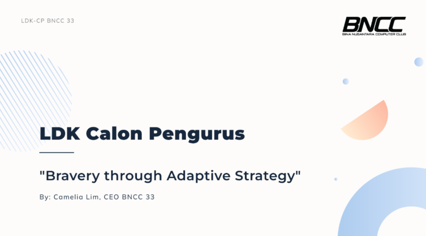 LDK Calon Pengurus BNCC 33: “Bravery through Adaptive Strategy”