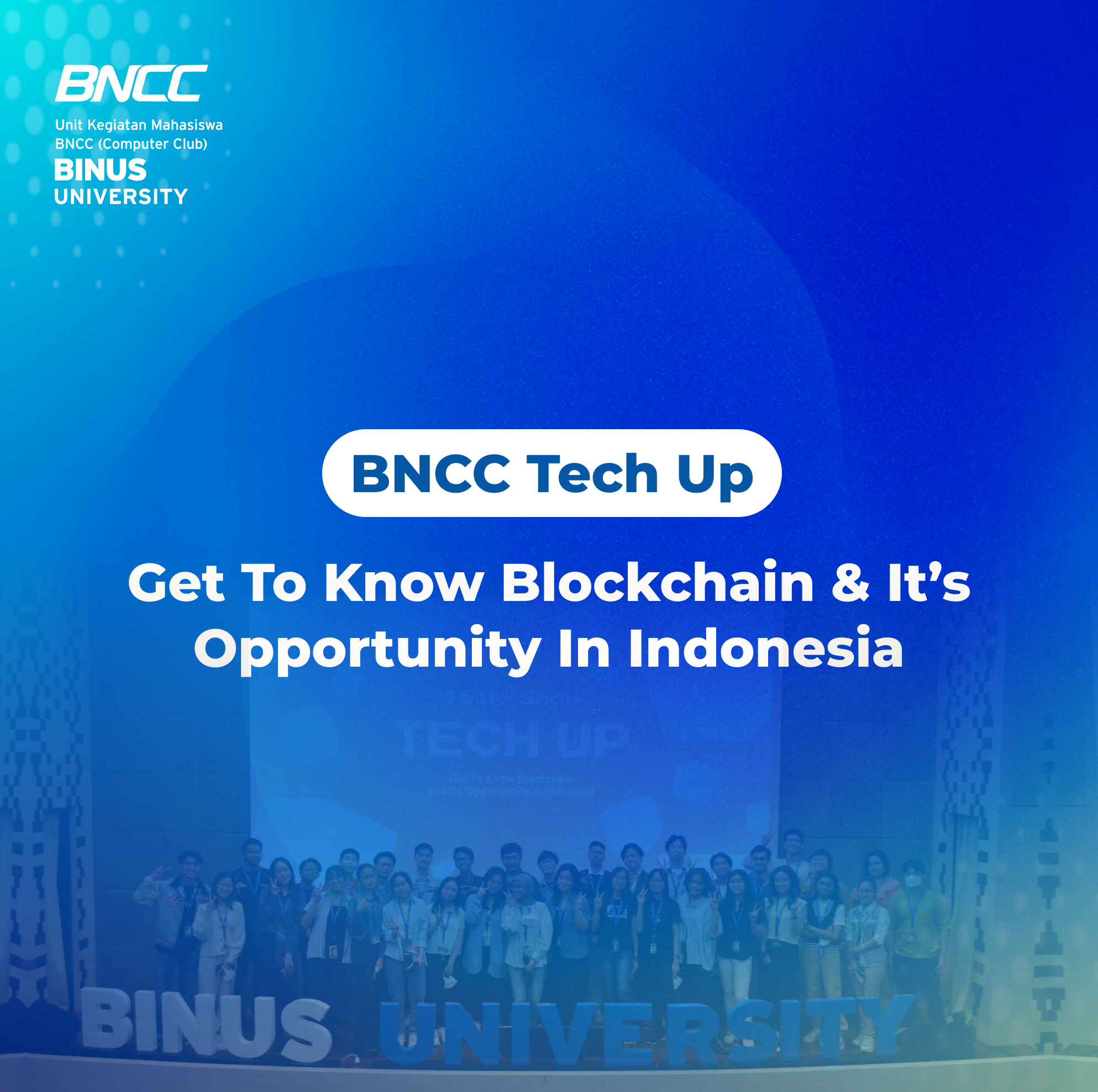 BNCC Tech Up: “Get to Know Blockchain and its Opportunity in Indonesia”