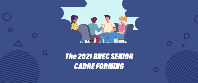 THE 2021 BNEC SENIOR CADRE FORMING