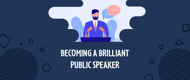 BECOMING A BRILLIANT PUBLIC SPEAKER