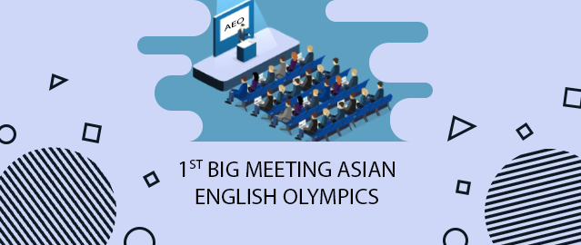 1ST BIG MEETING ASIAN ENGLISH OLYMPICS