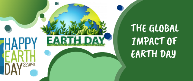 THE GLOBAL IMPACT OF EARTH DAY – BINA NUSANTARA English Club