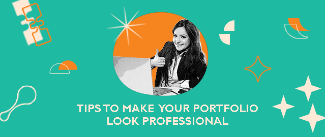 TIPS TO MAKE YOUR PORTFOLIO LOOK PROFESSIONAL – BINA NUSANTARA English Club