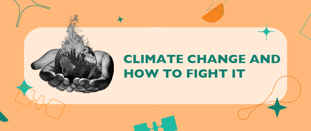 CLIMATE CHANGE AND HOW TO FIGHT IT – BINA NUSANTARA English Club