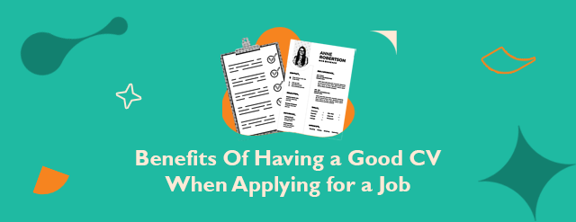 BENEFITS OF HAVING A GOOD CV WHEN APPLYING FOR A JOB – BINA NUSANTARA ...