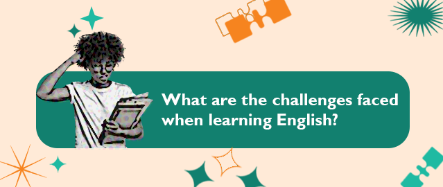 WHAT ARE THE CHALLENGES FACED WHEN LEARNING ENGLISH? – BINA NUSANTARA ...