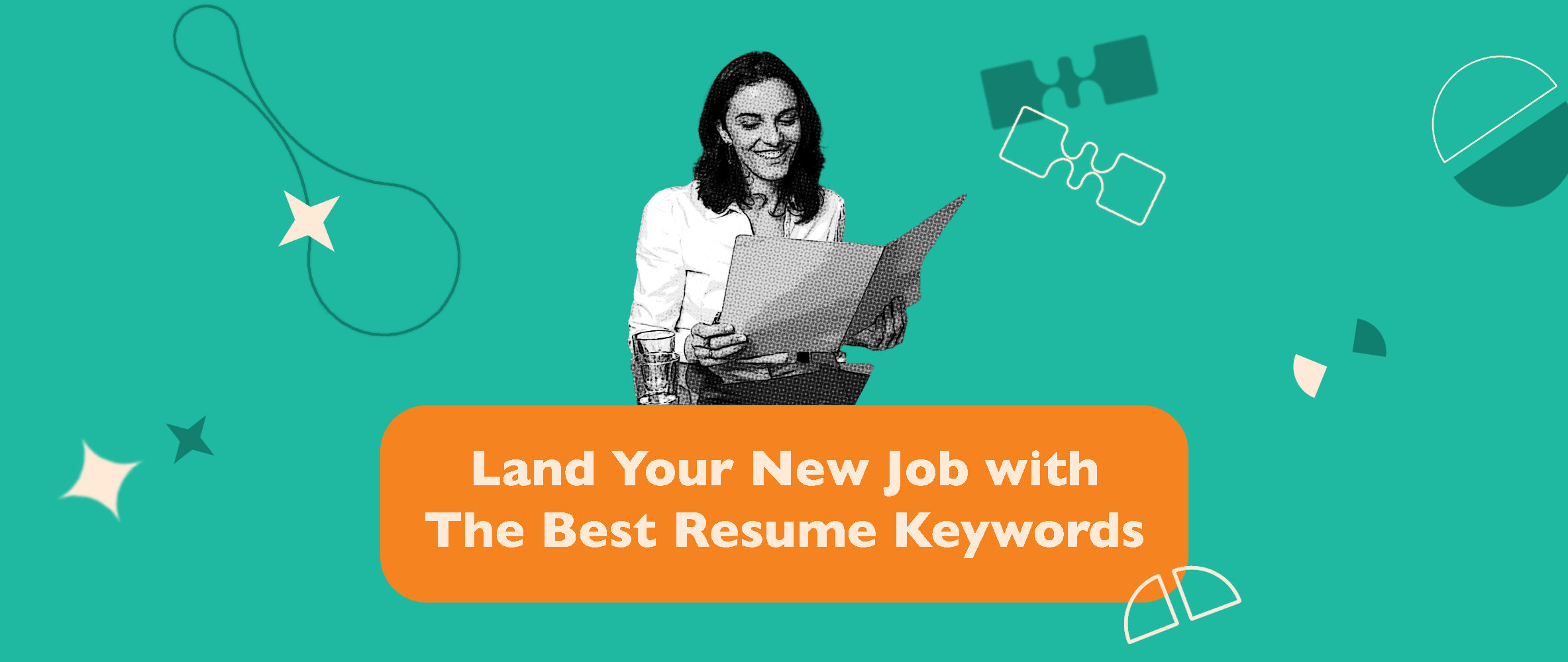 LAND YOUR NEW JOB WITH THE BEST RESUME KEYWORDS