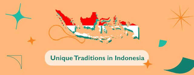 UNIQUE TRADITION YOU CAN FIND IN INDONESIA – BINA NUSANTARA English Club