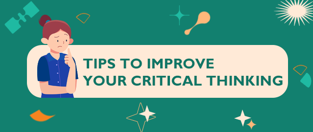Ways To Improve Critical Thinking Skills TIPS TO IMPROVE YOUR CRITICAL THINKING – BINA NUSANTARA English Club