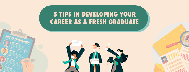 5 TIPS IN DEVELOPING YOUR CAREER AS A FRESH GRADUATE – BINA NUSANTARA ...