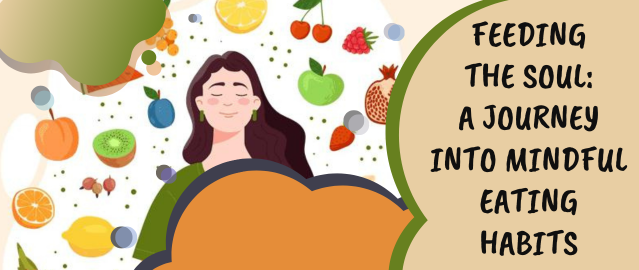 Feeding the Soul: A Journey into Mindful Eating Habits