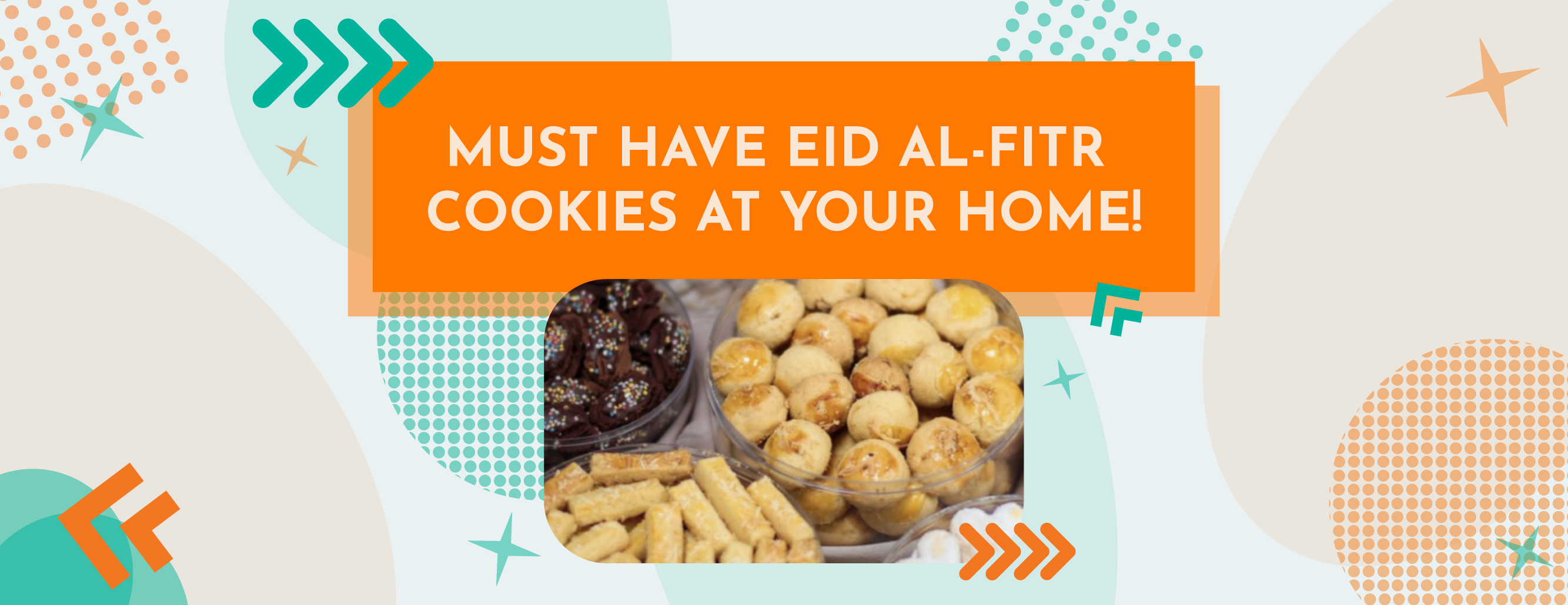 MUST HAVE EID AL-FITR COOKIES AT YOUR HOME!