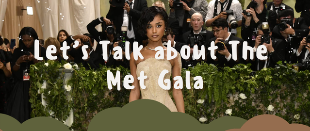Let’s Talk about The Met Gala
