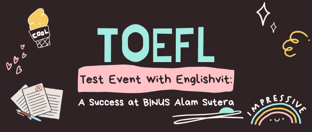 TOEFL Test Event with Englishvit: A Success at BINUS Alam Sutera