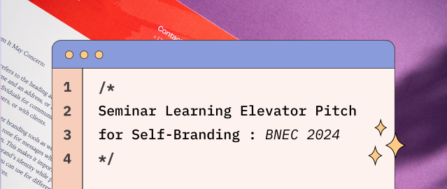 Seminar Learning Elevator Pitch for Self-Branding : BNEC 2024