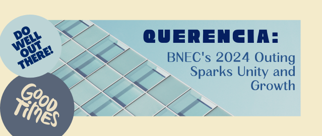 Querencia: BNEC’s 2024 Outing Program Sparks Unity and Growth