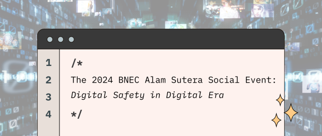 The 2024 BNEC Alam Sutera Social Event: Digital Safety in Digital Era