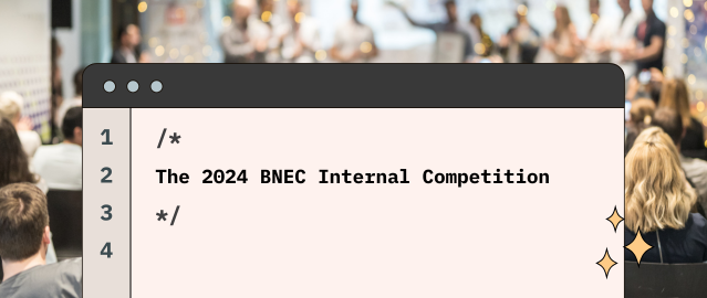 The 2024 BNEC Internal Competition