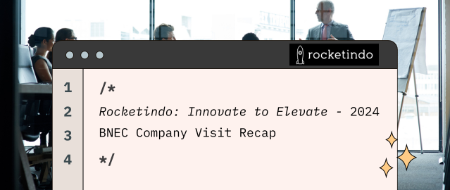 Rocketindo: Innovate to Elevate – 2024 BNEC Company Visit Recap