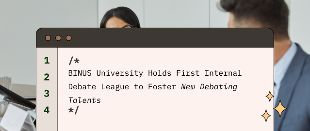 BINUS University Holds First Internal Debate League to Foster New Debating Talents