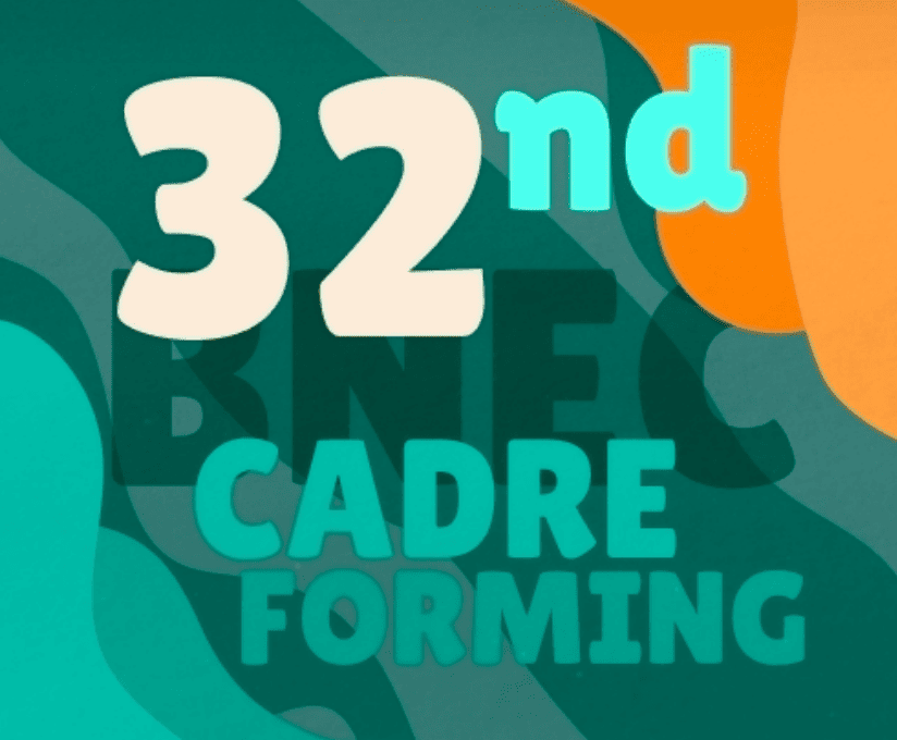 The 32nd BNEC Cadre Forming: An Extraordinary Gateway to Extraordinary Leadership