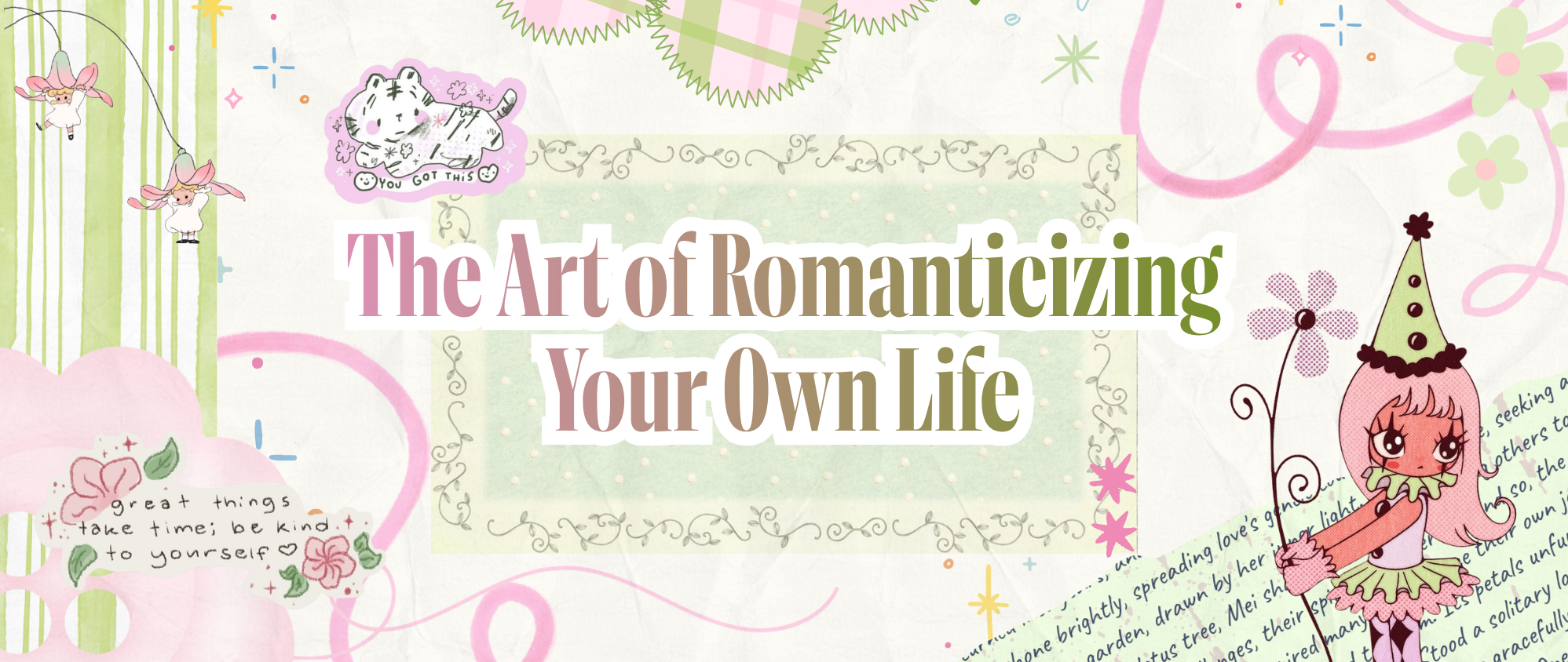 The Art of Romanticizing Your Own Life