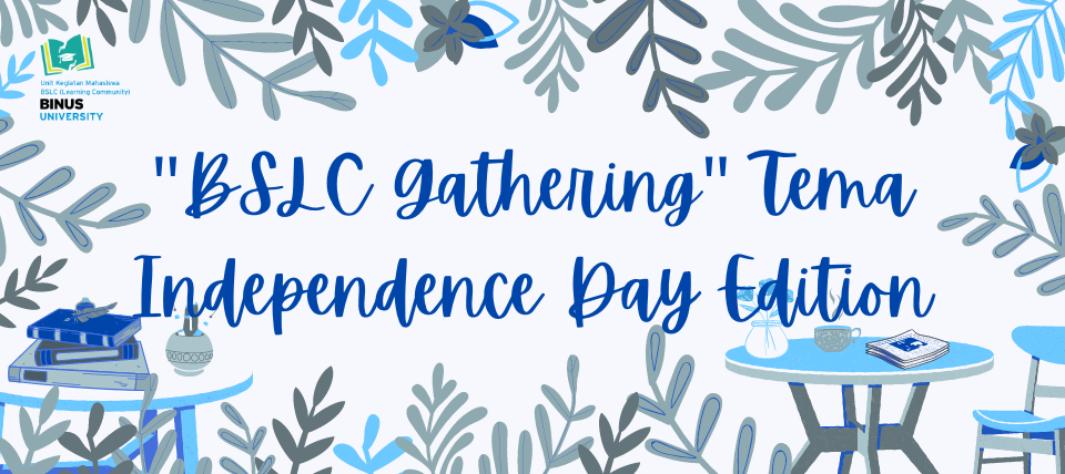 “BSLC Gathering” Tema Independence Day Edition
