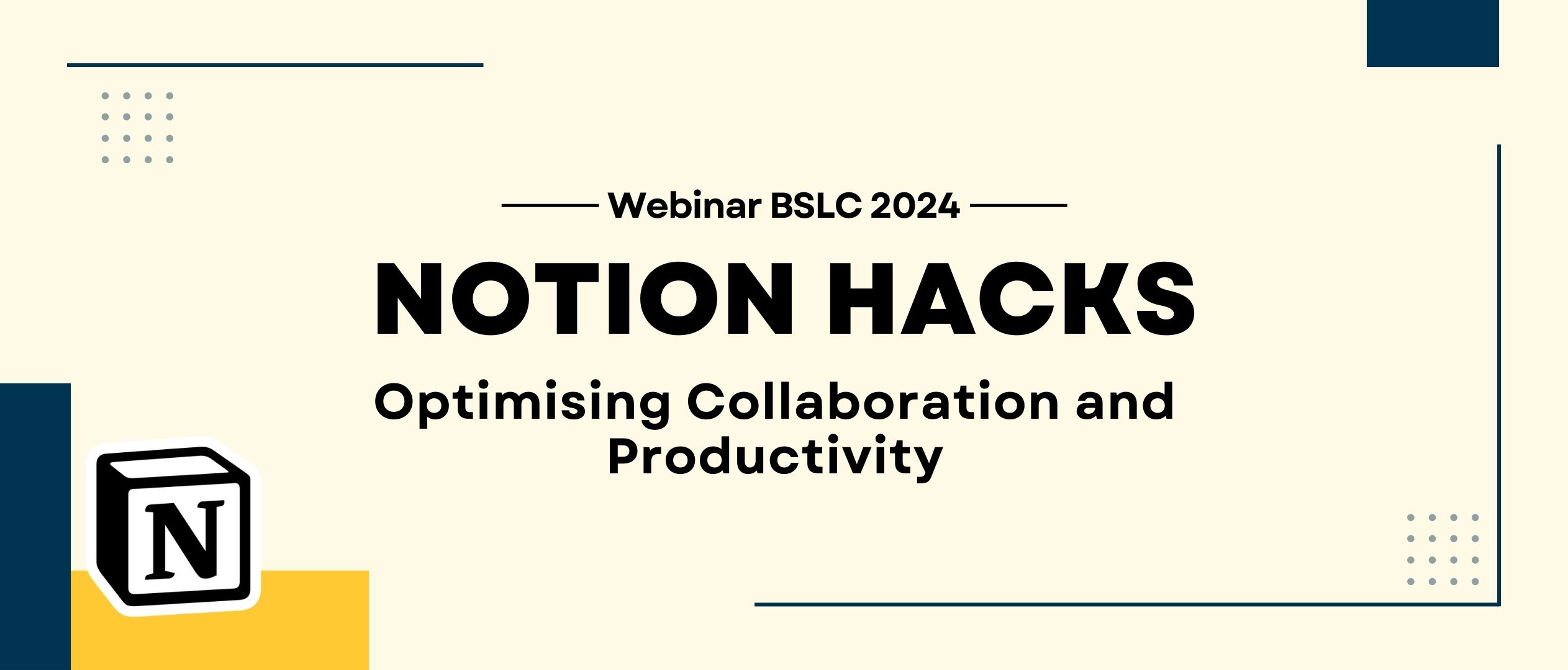 BSLC Webinar 2024 “Notion Hacks: Optimizing Collaboration and Productivity”