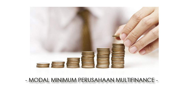 OJK WAJIBKAN MULTIFINANCE PUNYA MODAL MINIMAL RP 60M