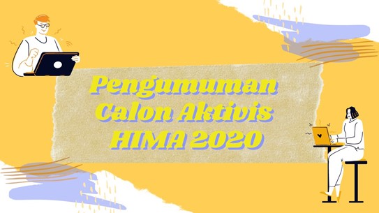 PENGUMUMAN CALON AKTIVIS HIMA 2020