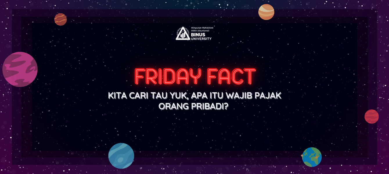Friday Fact: Kita Cari Tau Yuk, Apa Itu Wajib Pajak Orang Pribadi?