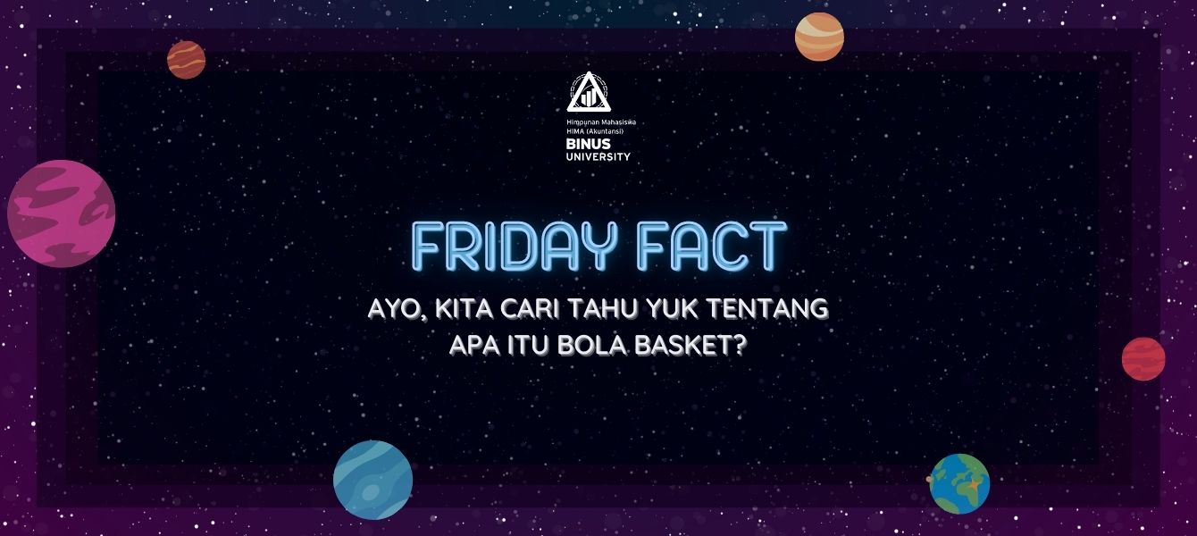 Friday Fact: Ayo, kita cari tahu yuk tentang apa itu Bola Basket?