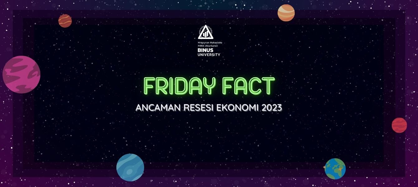 Friday Fact: Ancaman Resesi Ekonomi 2023