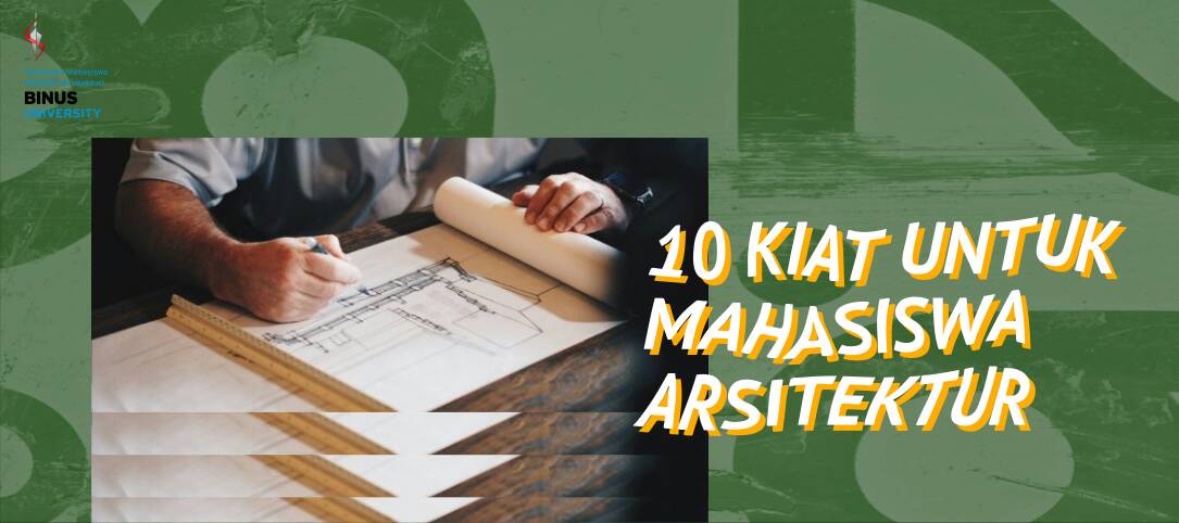 10 KIAT UNTUK MAHASISWA ARSITEKTUR