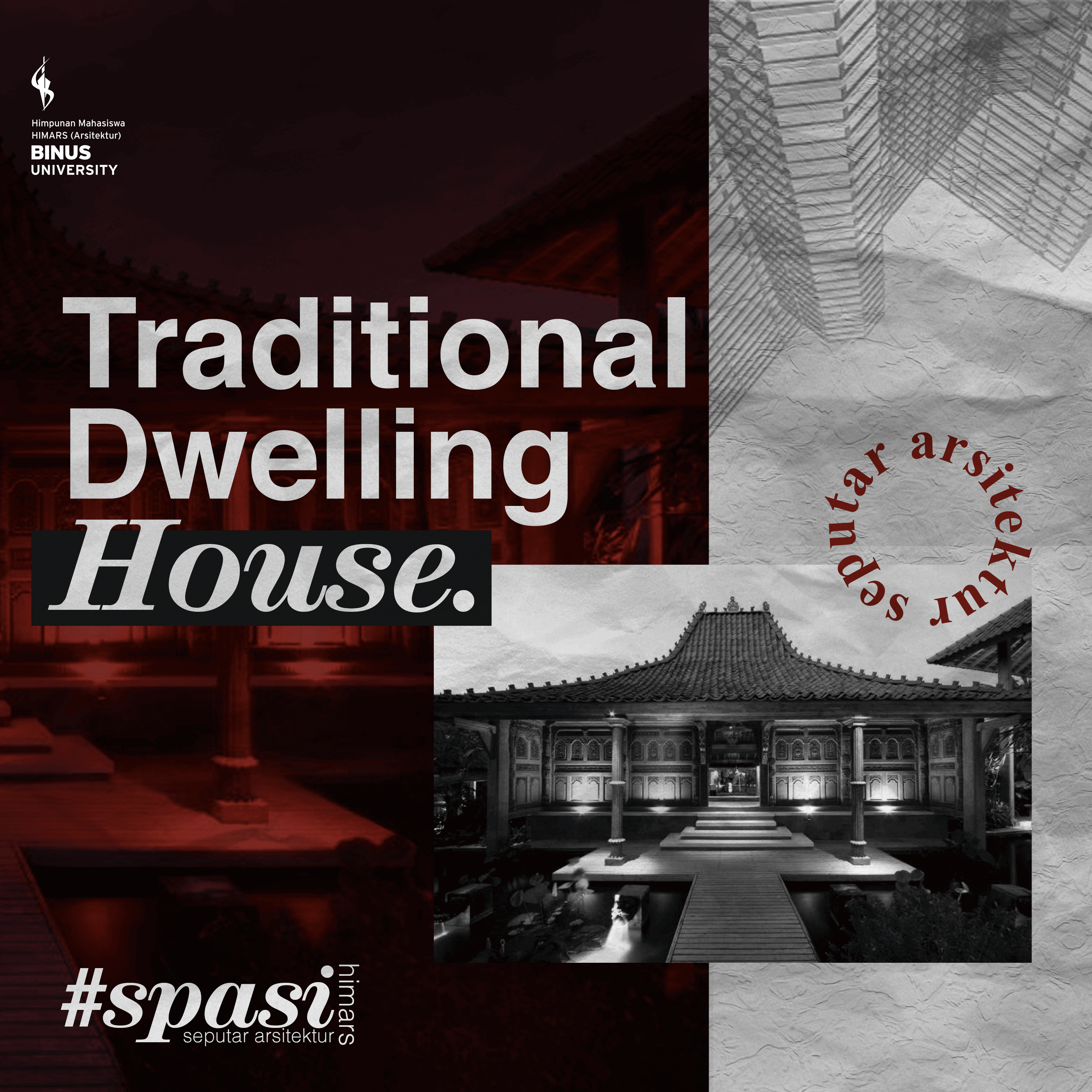 Traditional Dwelling House Himpunan Mahasiswa Arsitektur