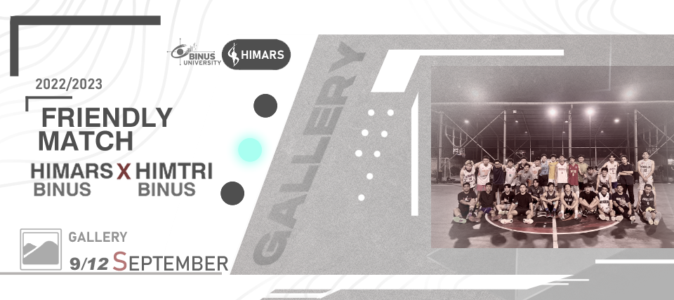 Friendly Match HIMARS BINUS X HIMTRI BINUS