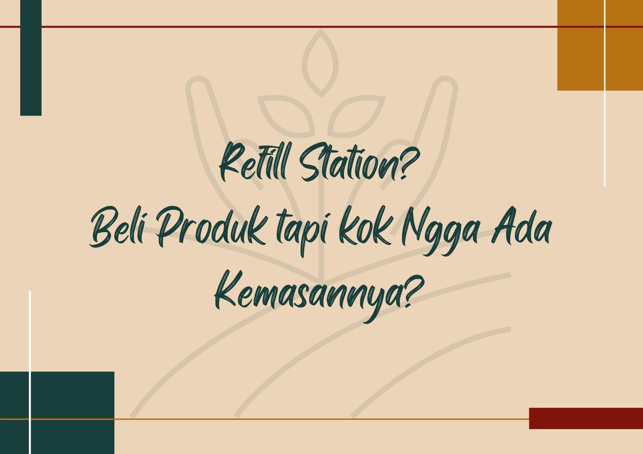 Refill Station? Beli Produk Tapi Kok Ngga Ada Kemasannya?
