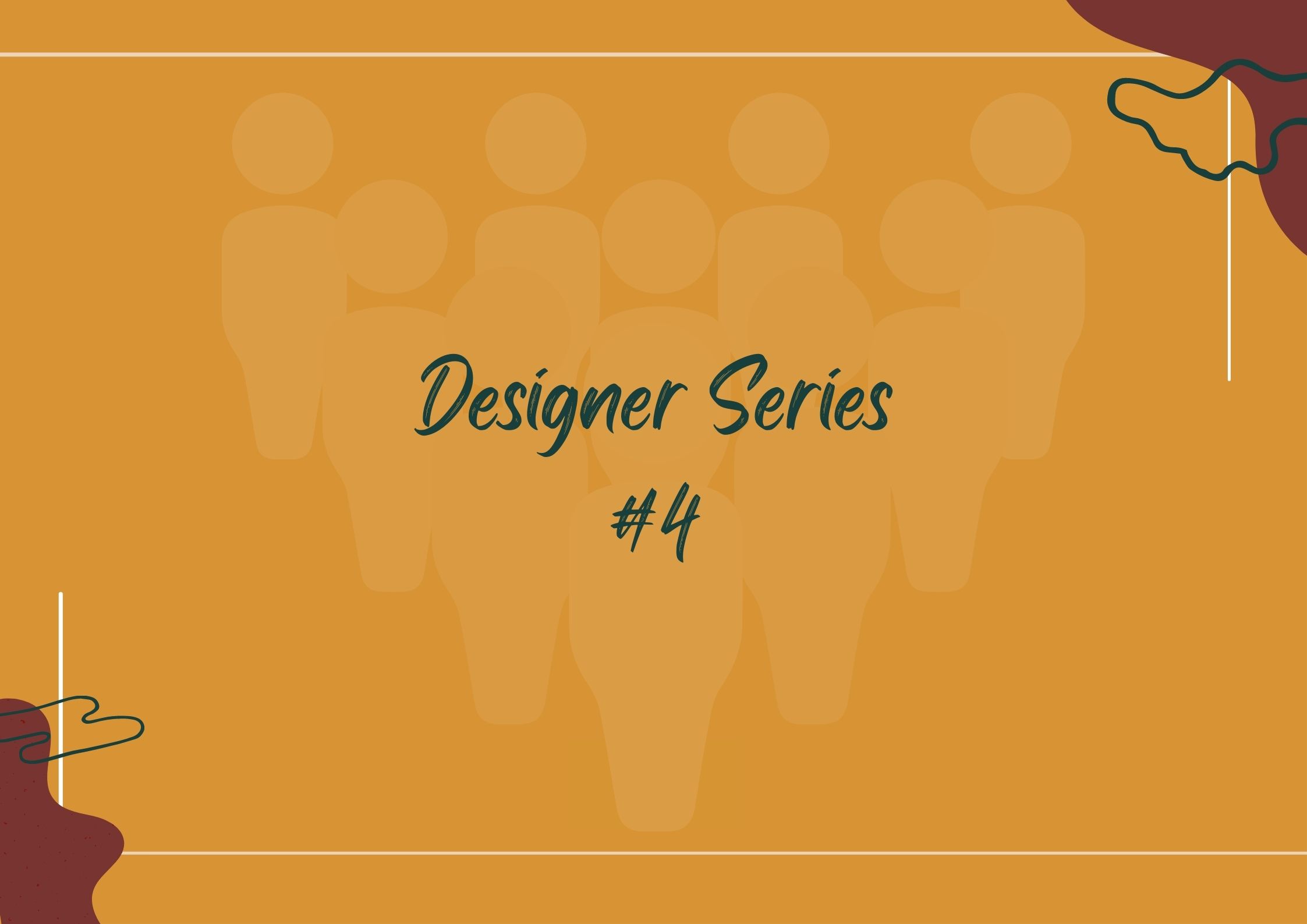 Designer Series #4