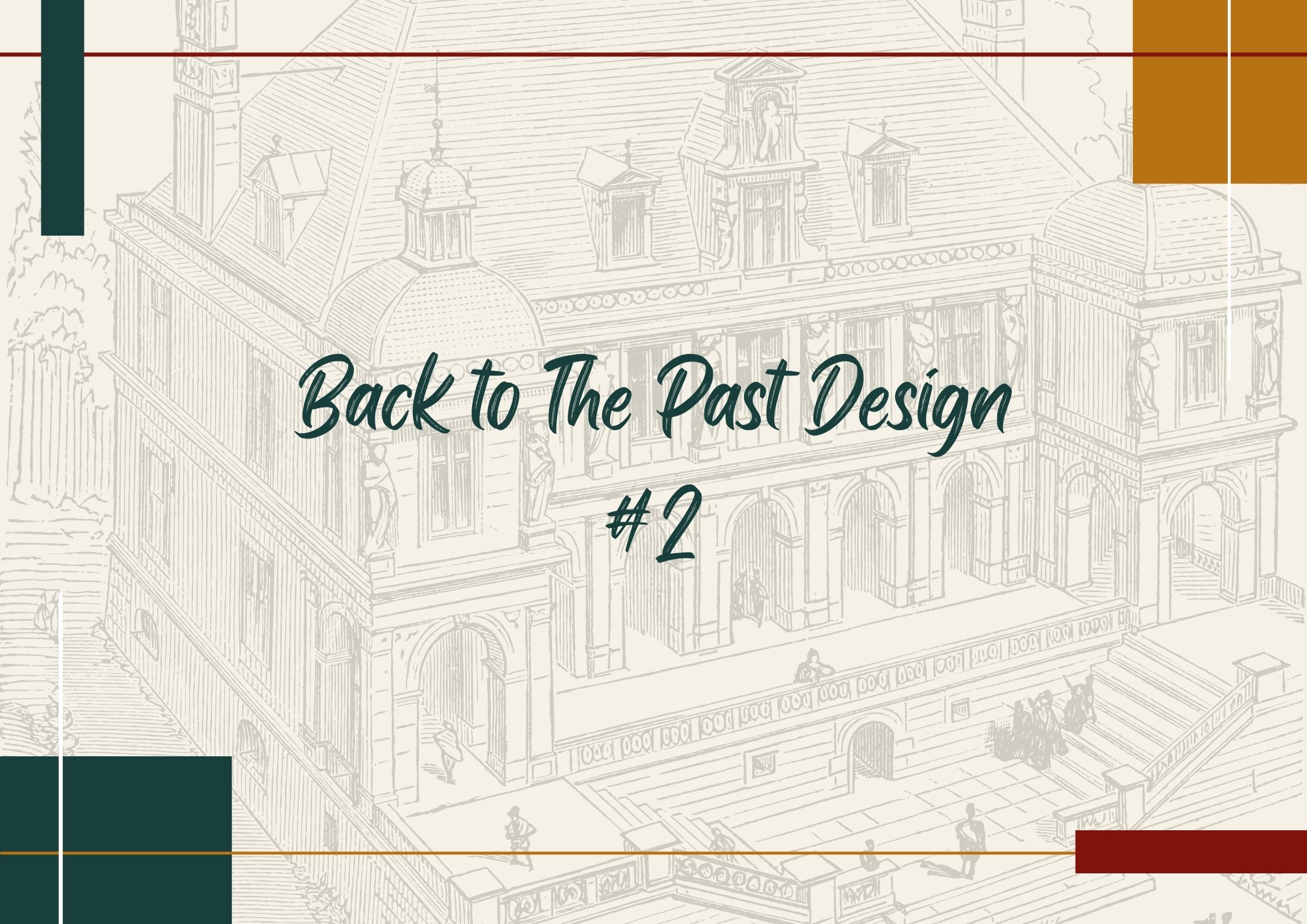 BACK TO THE PAST DESIGN #2