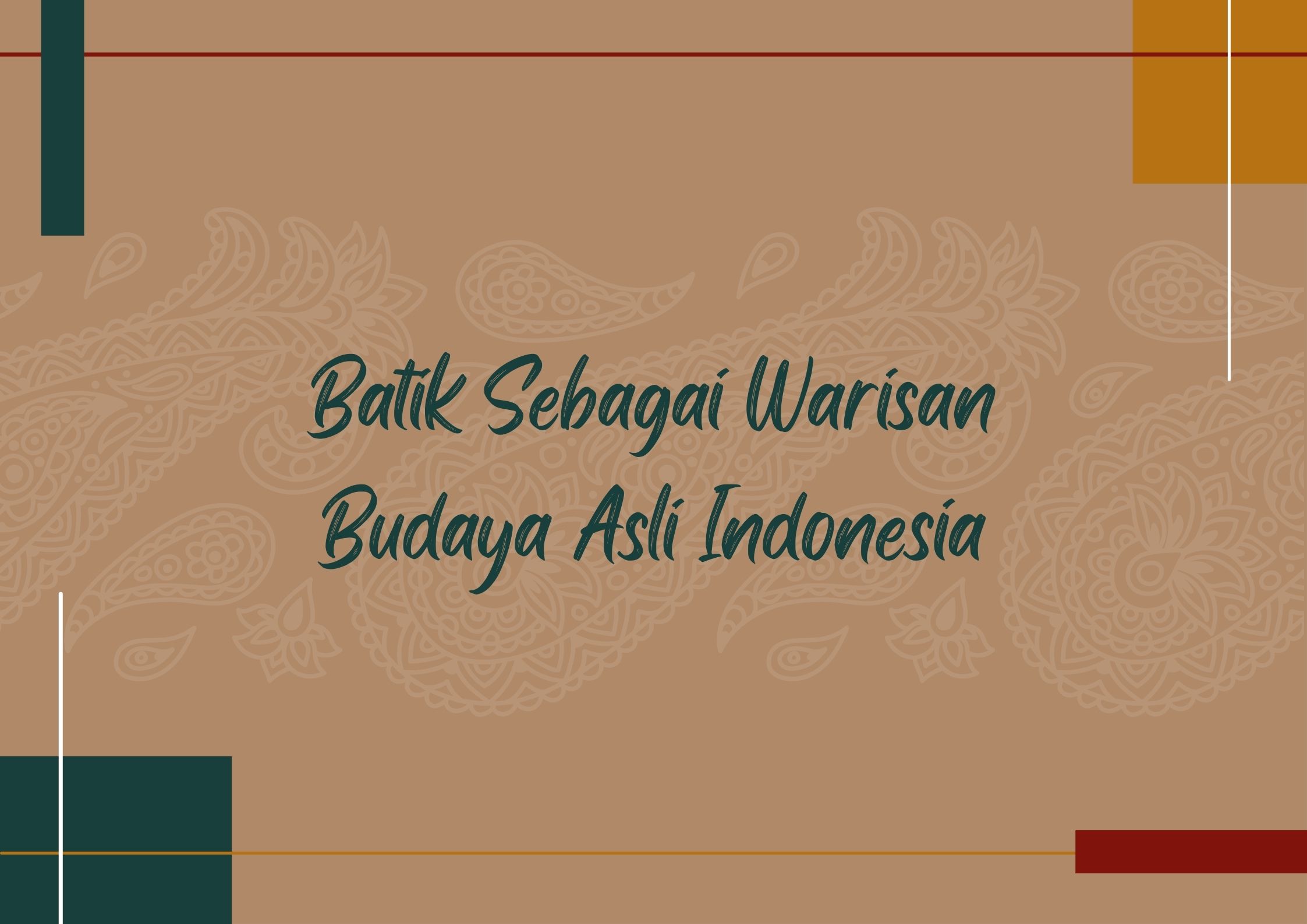 Batik Sebagai Warisan Budaya Asli Indonesia