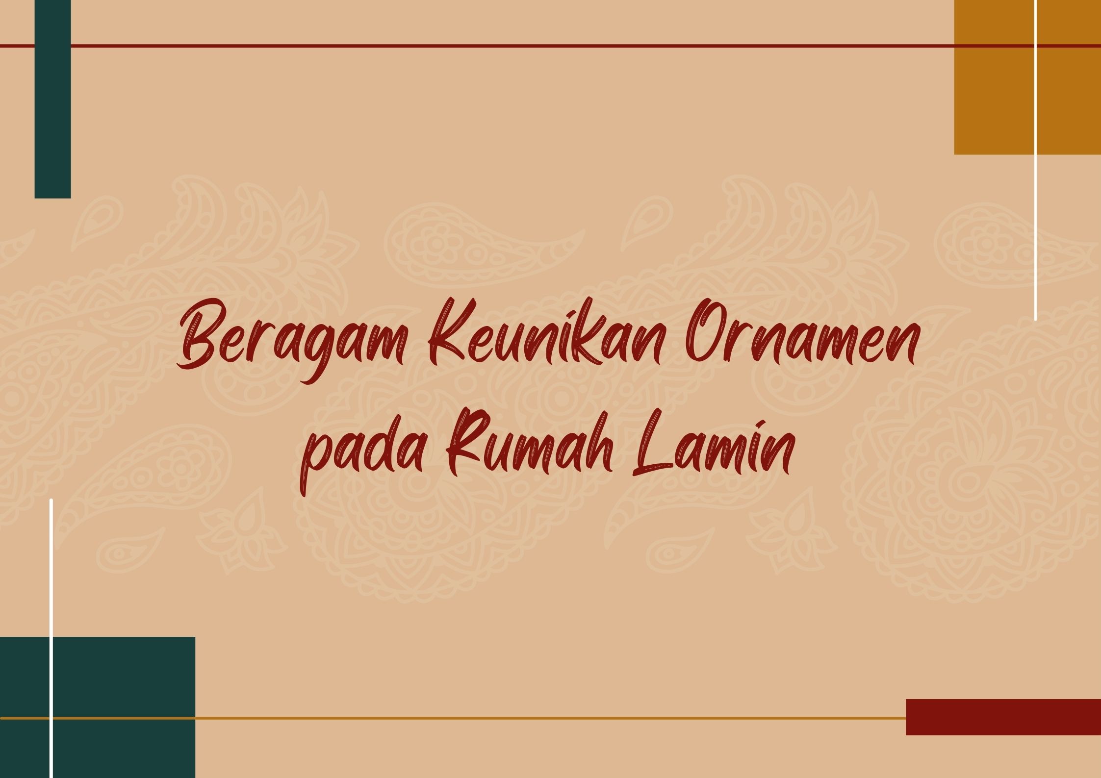 Beragam Keunikan Ornamen pada Rumah Lamin